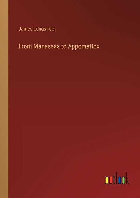 Front cover_From Manassas to Appomattox