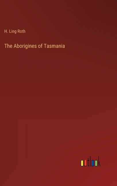 The Aborigines of Tasmania