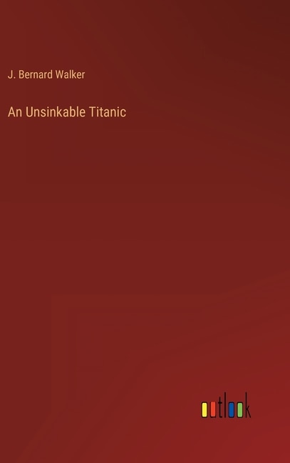 Front cover_An Unsinkable Titanic