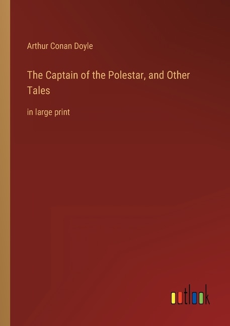 Front cover_The Captain of the Polestar, and Other Tales