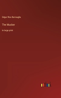 The Mucker: in large print