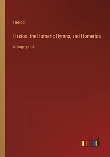 Couverture_Hesiod, the Homeric Hymns, and Homerica