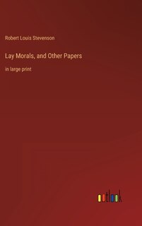 Front cover_Lay Morals, and Other Papers