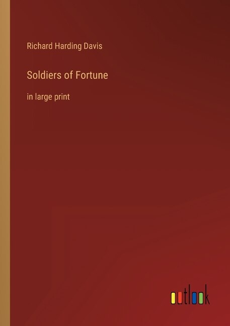 Soldiers of Fortune: in large print