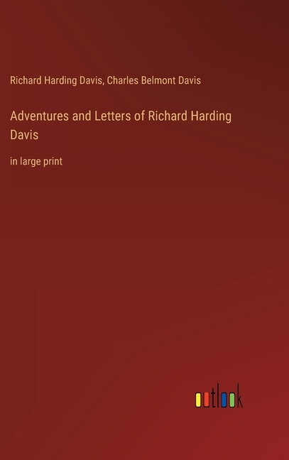 Couverture_Adventures and Letters of Richard Harding Davis