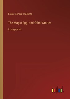 Front cover_The Magic Egg, and Other Stories