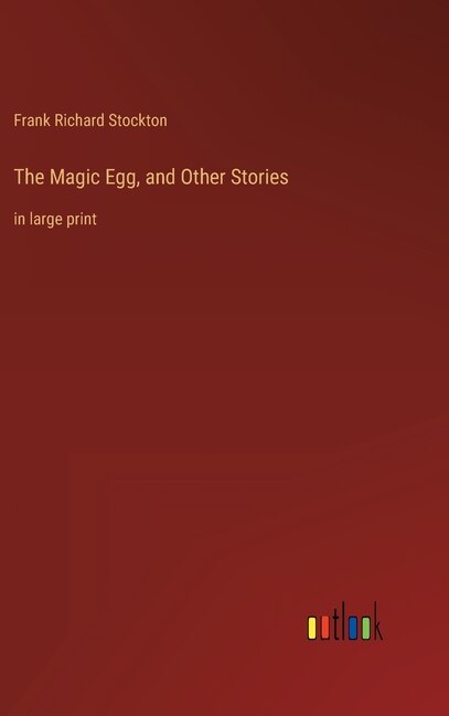 Front cover_The Magic Egg, and Other Stories