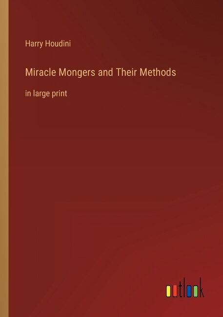 Couverture_Miracle Mongers and Their Methods