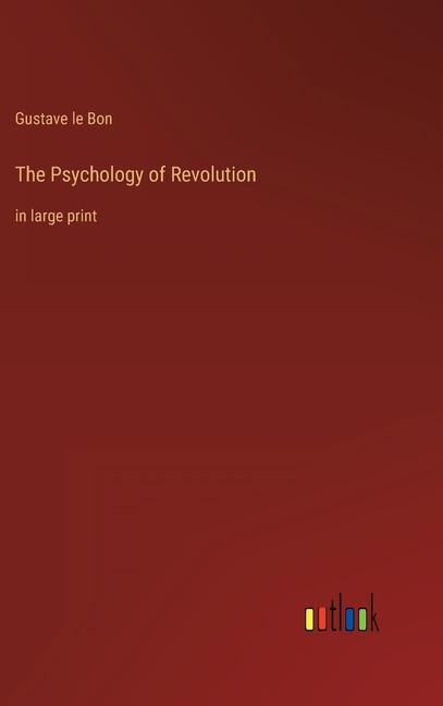 Front cover_The Psychology of Revolution