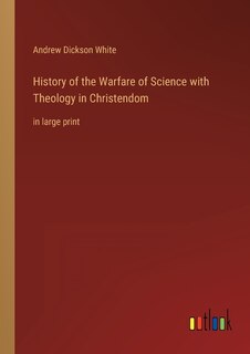 Couverture_History of the Warfare of Science with Theology in Christendom