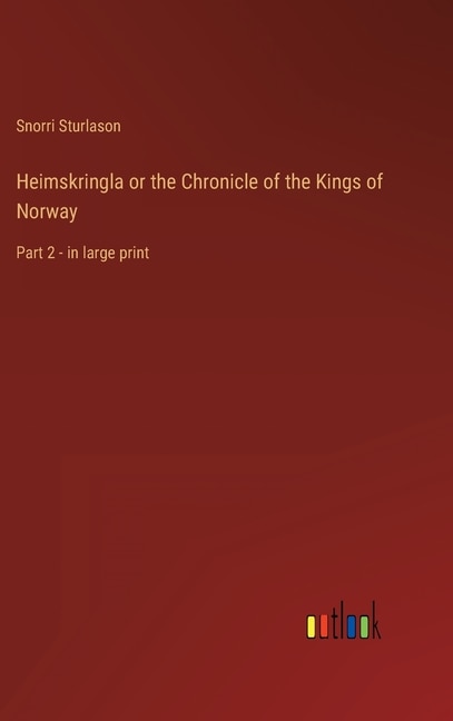 Couverture_Heimskringla or the Chronicle of the Kings of Norway
