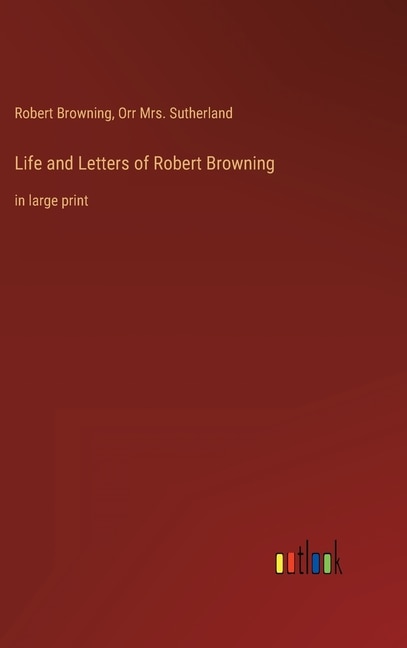 Front cover_Life and Letters of Robert Browning