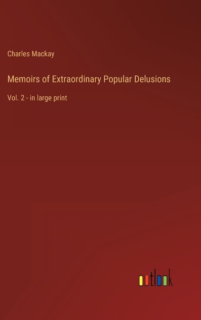 Couverture_Memoirs of Extraordinary Popular Delusions