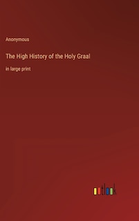 Front cover_The High History of the Holy Graal