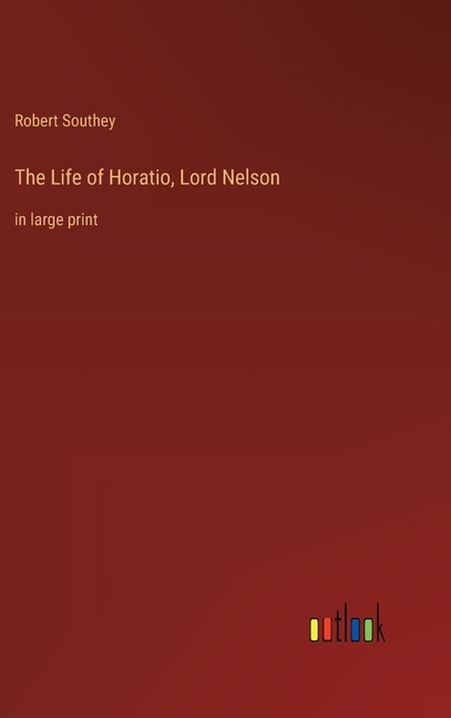 Front cover_The Life of Horatio, Lord Nelson