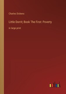 Front cover_Little Dorrit; Book The First