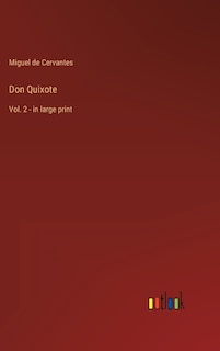 Don Quixote: Vol. 2 - in large print