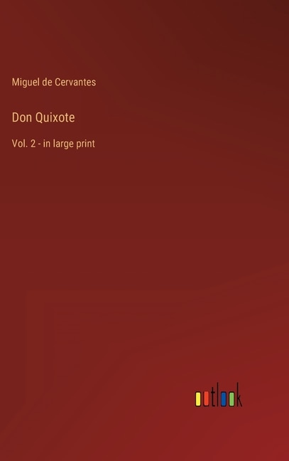 Don Quixote: Vol. 2 - in large print