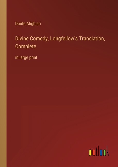 Front cover_Divine Comedy, Longfellow's Translation, Complete