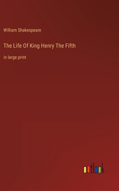 Front cover_The Life Of King Henry The Fifth