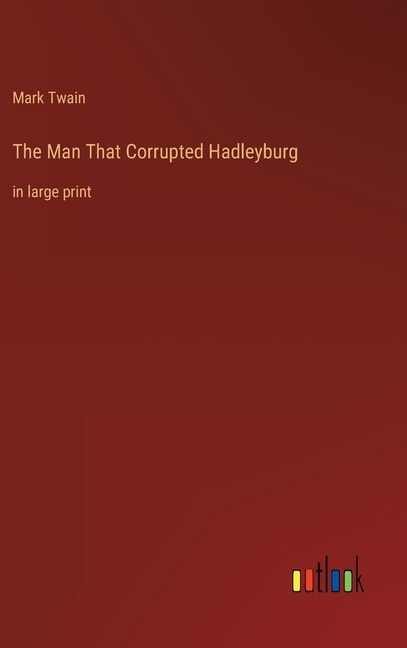 Front cover_The Man That Corrupted Hadleyburg