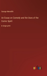Front cover_An Essay on Comedy and the Uses of the Comic Spirit