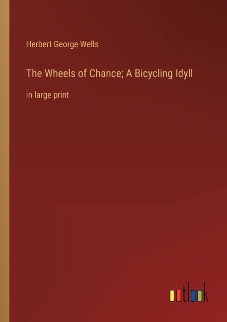 Front cover_The Wheels of Chance; A Bicycling Idyll