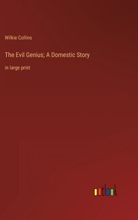 Front cover_The Evil Genius; A Domestic Story