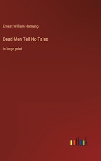 Dead Men Tell No Tales: in large print