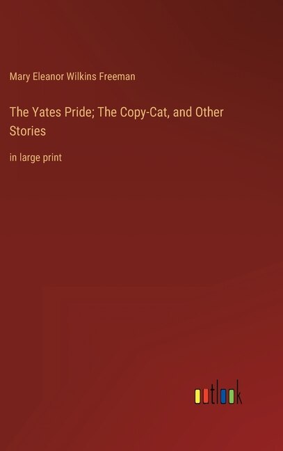 Front cover_The Yates Pride; The Copy-Cat, and Other Stories
