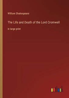 Front cover_The Life and Death of the Lord Cromwell