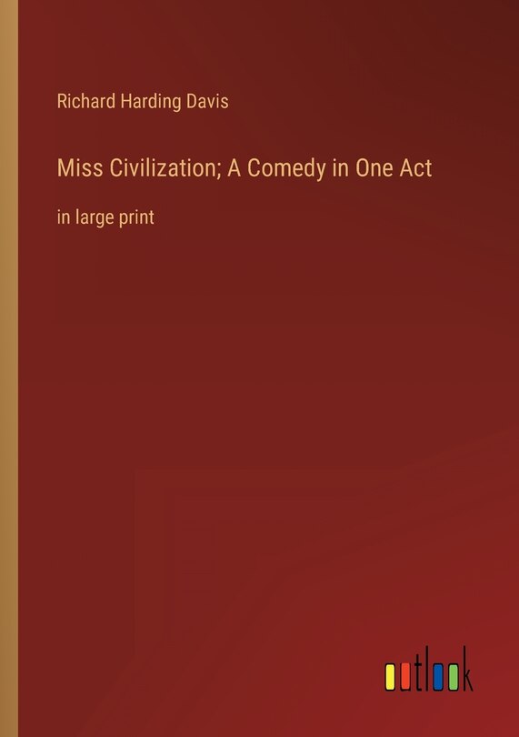 Front cover_Miss Civilization; A Comedy in One Act