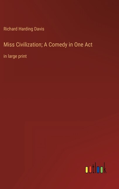 Front cover_Miss Civilization; A Comedy in One Act