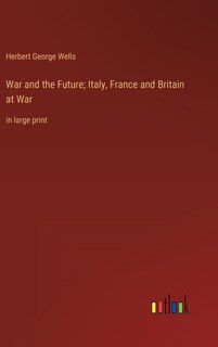 Couverture_War and the Future; Italy, France and Britain at War