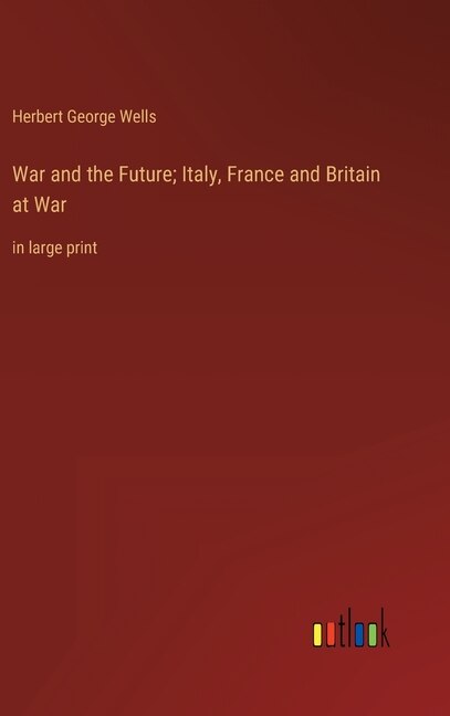 Couverture_War and the Future; Italy, France and Britain at War