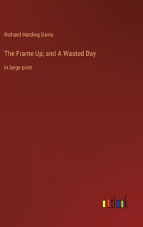 Front cover_The Frame Up; and A Wasted Day