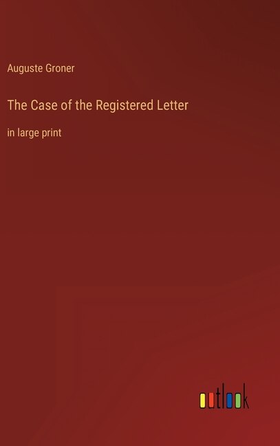 The Case of the Registered Letter: in large print