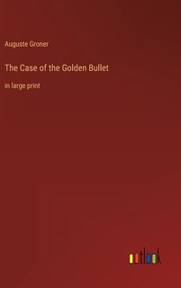 Couverture_The Case of the Golden Bullet