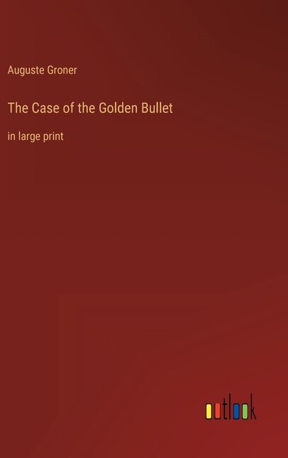 Couverture_The Case of the Golden Bullet