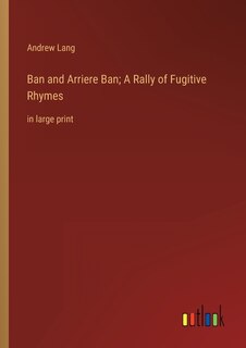 Front cover_Ban and Arriere Ban; A Rally of Fugitive Rhymes