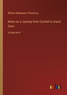 Front cover_Notes on a Journey from Cornhill to Grand Cairo