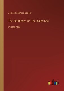 Couverture_The Pathfinder; Or, The Inland Sea