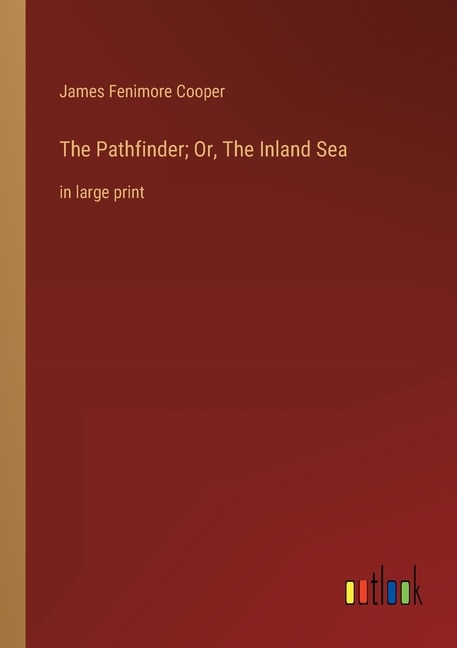 Couverture_The Pathfinder; Or, The Inland Sea