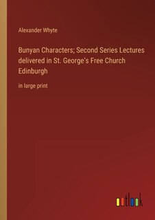 Front cover_Bunyan Characters; Second Series Lectures delivered in St. George's Free Church Edinburgh