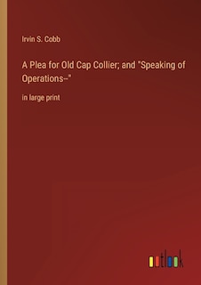 Couverture_A Plea for Old Cap Collier; and Speaking of Operations--