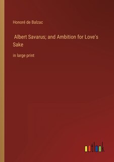 Front cover_Albert Savarus; and Ambition for Love's Sake