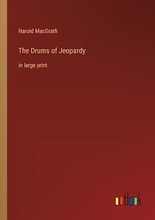 The Drums of Jeopardy: in large print