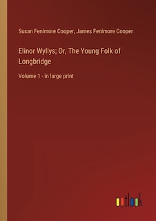 Front cover_Elinor Wyllys; Or, The Young Folk of Longbridge