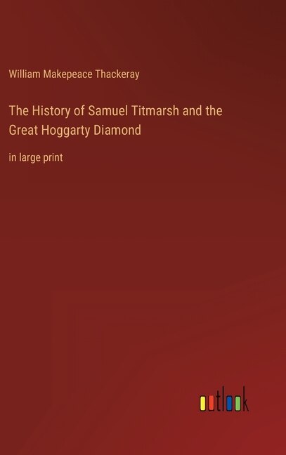 Front cover_The History of Samuel Titmarsh and the Great Hoggarty Diamond