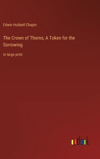 Couverture_The Crown of Thorns; A Token for the Sorrowing